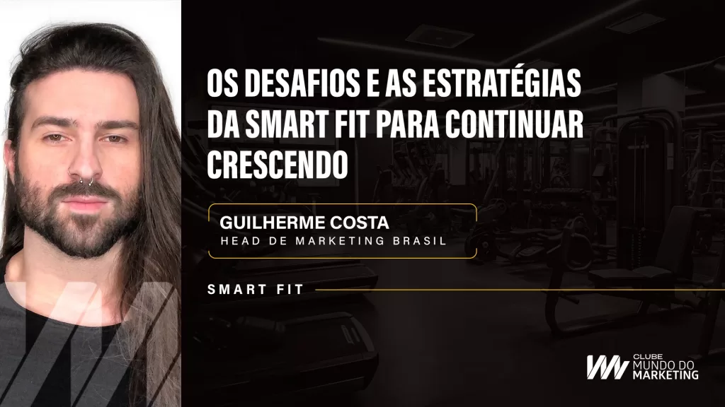 Smart Fit - Clube Mundo do Marketing