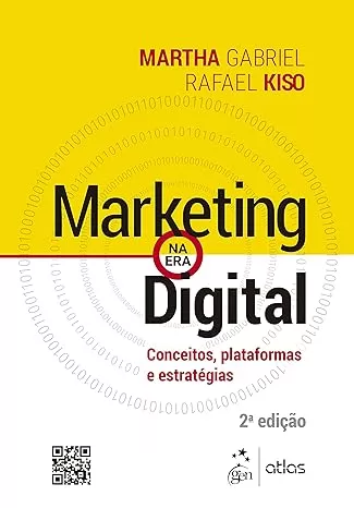 Marketing na Era Digital - Conceitos, Plataformas e Estratégias